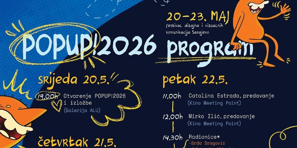 Studentski festival dizajna i vizuelnih komunikacija POPUP!2026 održat će se od 20. do 23. maja Studentski festival dizajna i vizuelnih komunikacija POPUP!2026 održat će se od 20. do 23. maja
